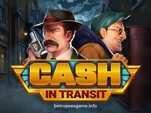 CASH IN TRANSIT Slot Game at Betrupees